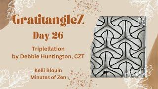 GratitangleZ 2024 - Beginner Zentangle® - Day 26- Triplellation