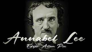 Annabel Lee by Edgar Allan Poe | Powerful Life Poetry