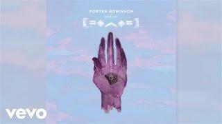 Porter Robinson ft. Amy Millan - Divinity (Official Audio)