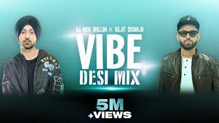 VIBE (Desi Mix) | DJ Nick Dhillon | Diljit | Latest Punjabi Songs Remix 2021