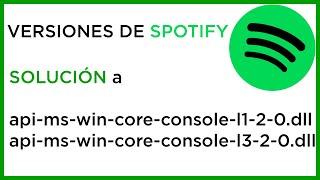 Solución Spotify |  api-ms-win-core-console-l1-2-0.dll y api-ms-win-core-console-l3-2-0.dll