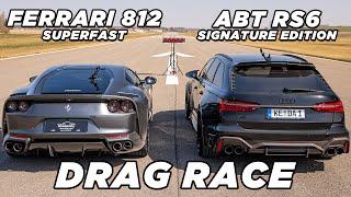 800PS ABT RS6 JA vs. Ferrari 812 Superfast | DRAG RACE