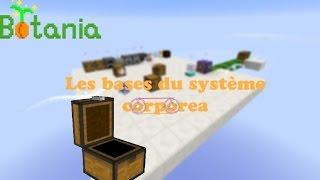 Corporea partie 1 : Les bases [Botania]