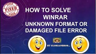 How to Fix WinRAR Archive Unknown Format Damaged File Error (100% Working)