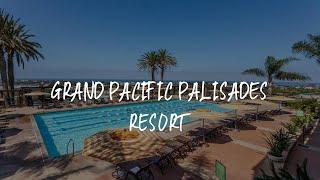 Grand Pacific Palisades Resort Review - Carlsbad , United States of America