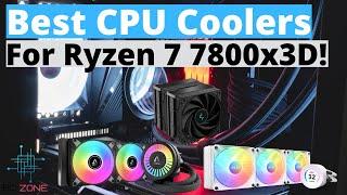 The Best CPU Coolers For Ryzen 7 7800x3D In 2024! [TOP 3]