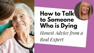 What to Say to Someone Who is Dying – a New Perspective from the Founder of Death Cafe