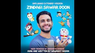 Zindagi Sawar Doon | Suneo's Unplugged Version | Extended Version