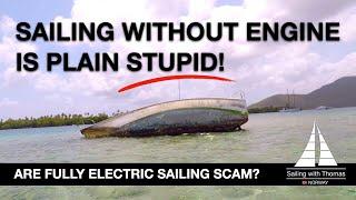 SAILING WITHOUT ENGINE IS A RECIPE FOR A DISASTER