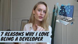 7 Reasons Why I love Being a Developer | Tech & Coding