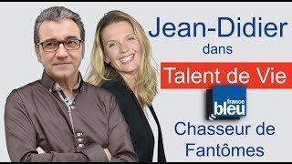 Jean-Didier dans Talent de Vie sur France Bleu