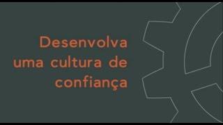 Desenvolva uma cultura de confiança - Dicas TVHBR Brasil