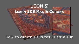 How to create a rug with Hair and Fur with 3DS Max & Corona