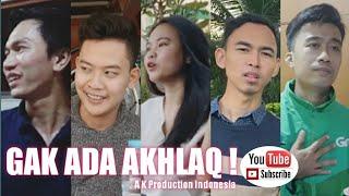 Gak Ada Akhlaq ! - Kebiasaan - A K Production