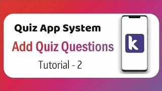 How to create Quiz App System in Kodular Online App Builder ? | (Tutorial-2)