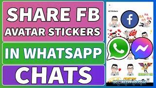 How to Share Facebook Avatar Stickers on WhatsApp and Messenger