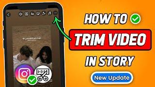 How to Trim Video in Instagram Story (New Method)