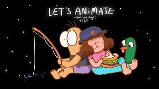 * LETS ANIMATE * w/ @mattandmegs  (9/29)