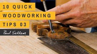 10 Quick Woodworking Tips (03) | Paul Sellers