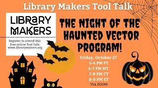 Tool Talk: Night of the Haunted Vector Program