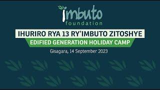 13th Edified Generation Holiday Camp | Gisagara, 14 September 2023