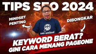  IKUTI POLANYA - CARA MEMENANGKAN KEYWORD BERAT DI GOOGLE 2024 - TUTORIAL SEO PEMULA 2024