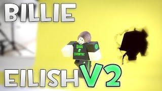 Roblox Script Showcase Episode#1605/Billie Eilish V2