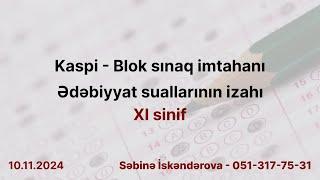 Kaspi - Blok sınaq imtahanı | Ədəbiyyat XI sinif 10.11.2024