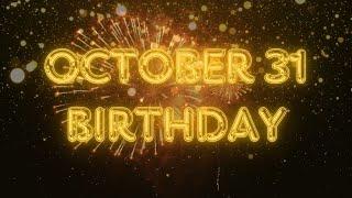 October 31 Birthday Song & Countdown! Happy Birthday Song For October 31 Countdown Fireworks!