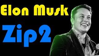 Zip 2 | How Elon Musk Started Zip2 | Zip2 Story