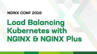 Load Balancing Kubernetes Services with NGINX and NGINX Plus