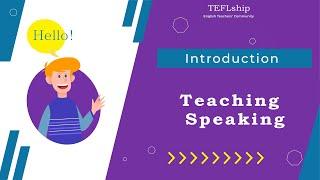 1- Teaching Speaking (Introduction)