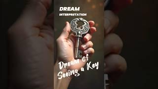 Dream of Seeing a Key #dreaminterpretations #dreaming #key