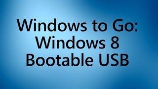 Create a Bootable Windows 8 USB Drive - Windows to Go