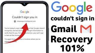 couldn't sign you in gmail problem || google account recovery kase kare || can't sign you in problem