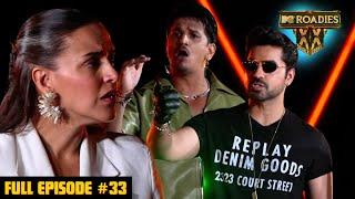 MTV Roadies Double Cross | Full Episode - #33 | Drama Alert: Neha Vs Gautam & Prince