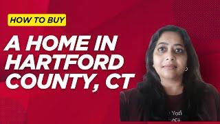 How to Buy a Home in 2025 | Hartford County, CT Homebuying Guide