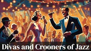 Divas and Crooners of Jazz [Female Vocal Jazz, Jazz Crooners, Jazz Classics]