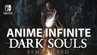 ANIME INFINITE su DARK SOULS: REMASTERED su Nintendo Switch