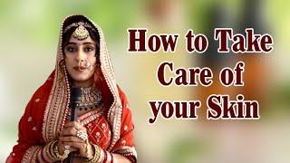 Swati Sharma on ‘How to Take Care of your Skin’