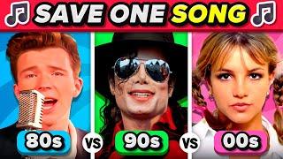 SAVE ONE SONG: 80s vs 90s vs 00s Decades | Music Quiz Challenge