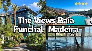 The Views Baia Hotel | Funchal | Madeira