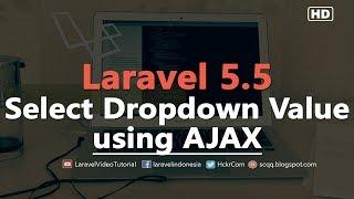 Laravel 5.5 AJAX : Dynamic Dependant Select Dropdowns using JQuery Ajax