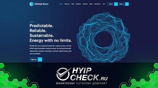 (СКАМ) Обзор Global Sync - низкодоходный HYIP проект. Хайп мониторинг ( Скам, не инвестировать!)