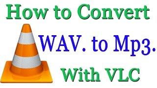 How to Convert WAV Audio to Mp3 Audio With VLC Media Player