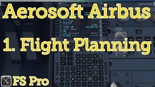 Aerosoft Airbus - Flight Prep & Planning - Part 1 of 4