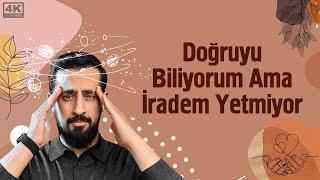 Doğruyu Biliyorum Ama İradem Yetmiyor - Gençlik Damarı @Mehmedyildiz