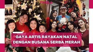 Gaya Artis  Pilih Kenakan Baju Merah saat Rayakan Natal Tahun 2024, Ranty Maria hingga Asmirandah