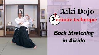 Back Stretching  - The Aiki Dojo 2 Minute Technique #aikido #aikidocenterla #aikidosalamancaaikikai