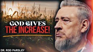 God Gives The INCREASE - Dr. Rod Parsley